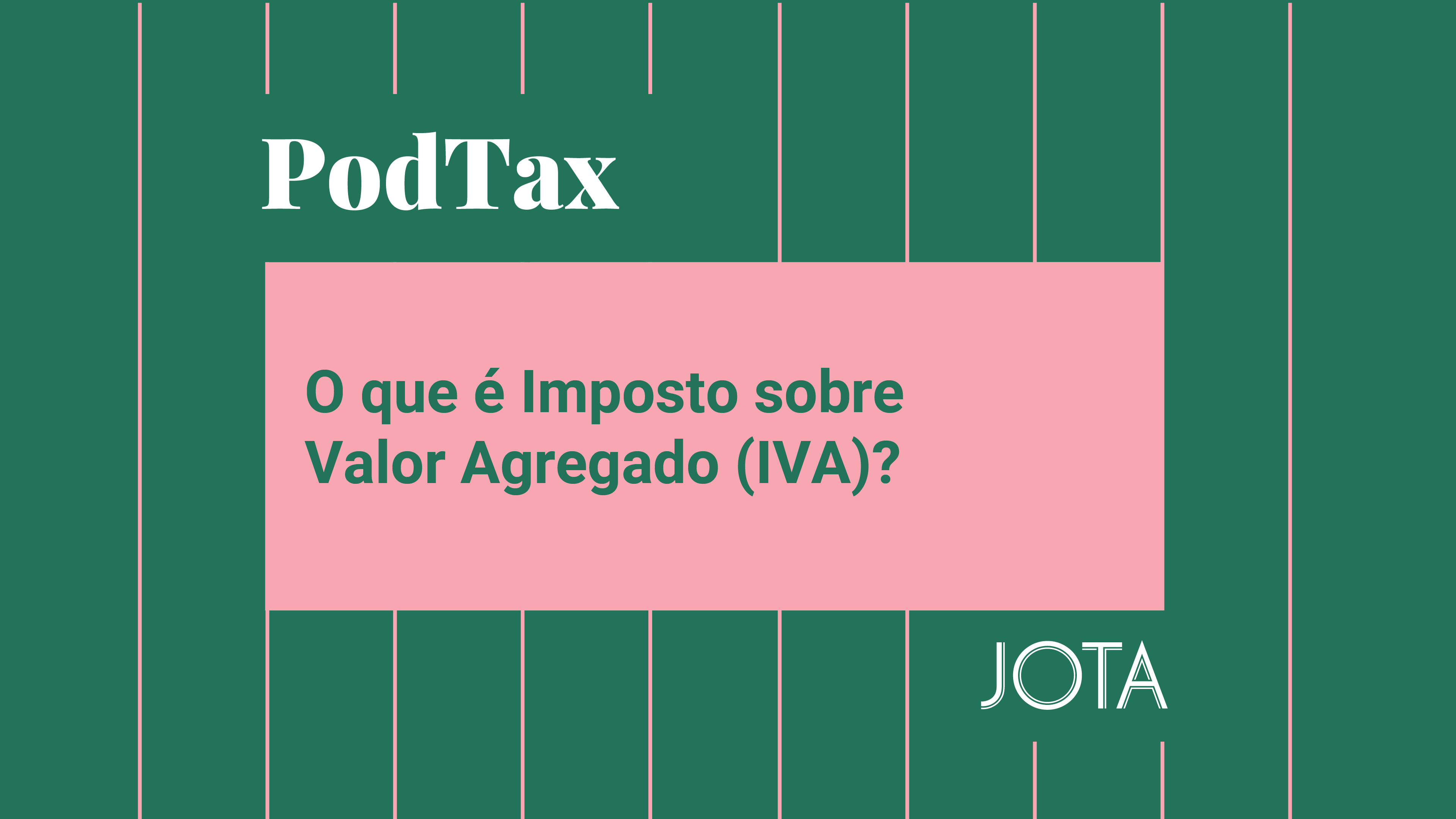 Iva O Que Imposto Sobre Valor Agregado Ou A O Podtax