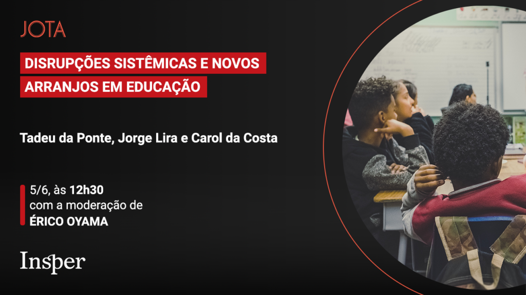 Webinar: disrupções sistêmicas e novos arranjos em educação