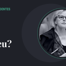 Derrota ou vitória política? A estratégia bem sucedida de Rosa Weber