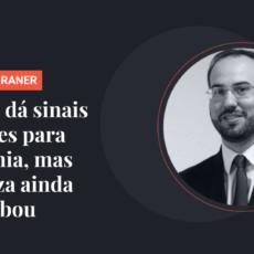 Política dá sinais melhores para Economia, mas incerteza ainda não acabou