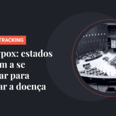 Monkeypox: estados começam a se organizar para enfrentar a doença