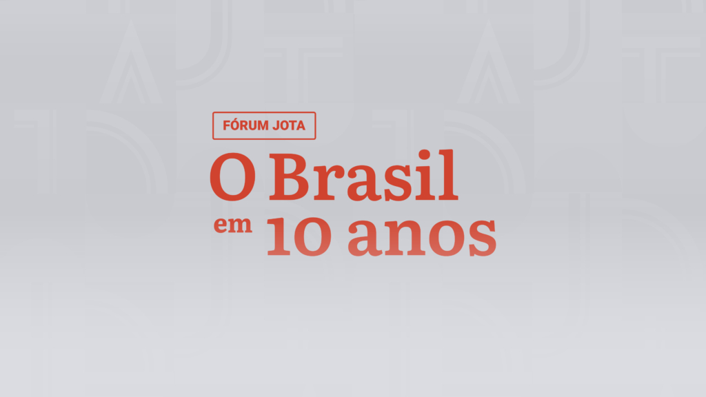 Fórum JOTA: O Brasil em 10 anos - baixe gratuitamente ebook que discute o futuro do país