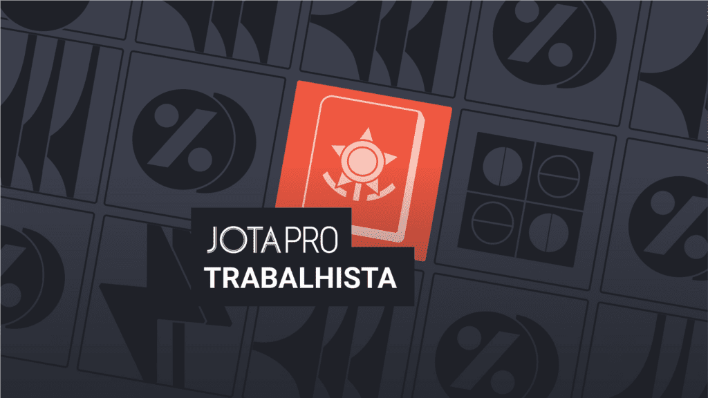 JOTA lança JOTA PRO Trabalhista nesta segunda-feira (3/2)