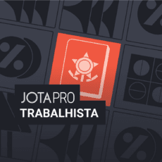 JOTA lança JOTA PRO Trabalhista nesta segunda-feira (3/2)