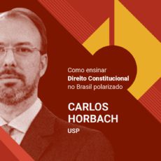 Alunos veem Direito Constitucional como instrumento de poder, diz Carlos Horbach