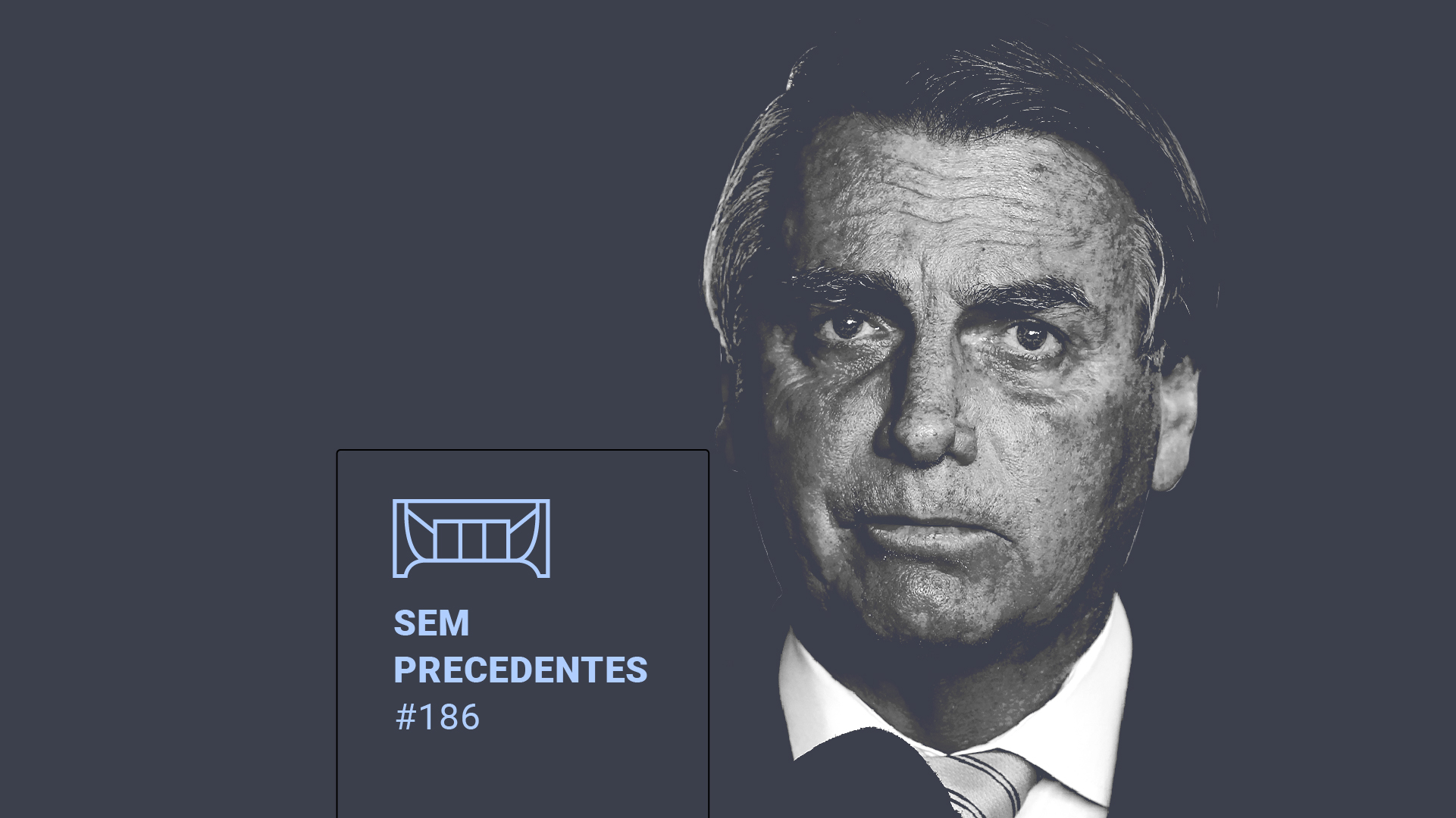 Sem Precedentes: Bolsonaro tem alguma chance no STF?
