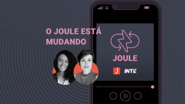 O podcast Joule vai mudar para fortalecer o debate sobre o setor de energia