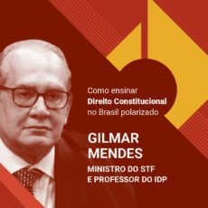 Gilmar Mendes: professores e alunos de Constitucional discutem um Brasil em construção