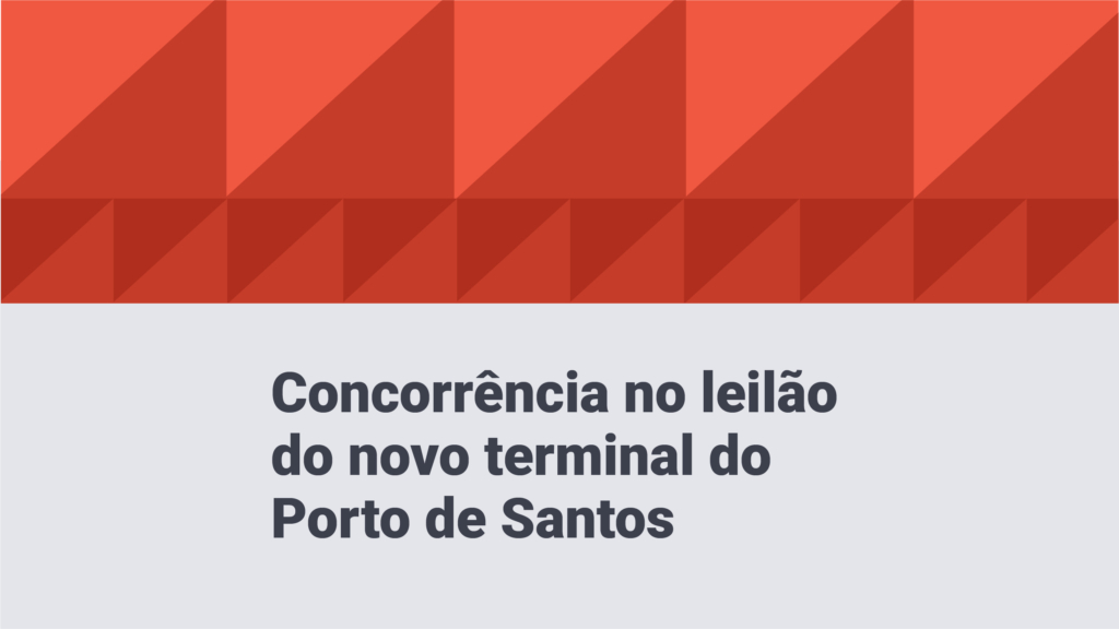 Concorrência em novo terminal do Porto de Santos continua em debate no JOTA