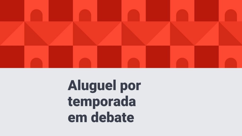Aluguel por temporada em debate