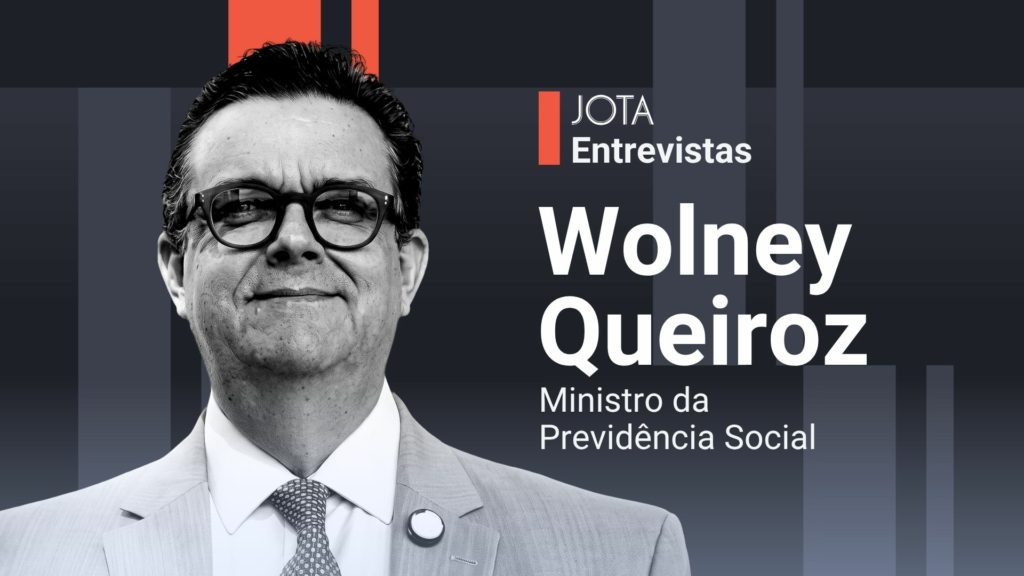 JOTA entrevista na segunda (27/7) Wolney Queiroz, ministro da Previdência Social